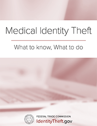 Medical Identity Theft: What to know, What to do